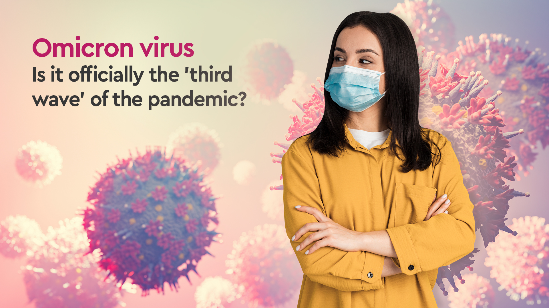Omicron virus : Is it officially the third wave of the pandemic?